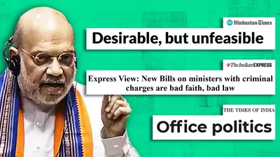 ‘Flawed, deeply troubling’: Editorials on Bills to remove arrested ministers