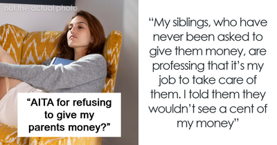 Woman Refuses To Hand Over Her Entire Savings After Parents Claim It’s “Rightfully Theirs”