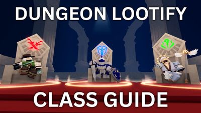 Dungeon Lootify Class Guide [Best Classes, Builds, & More]