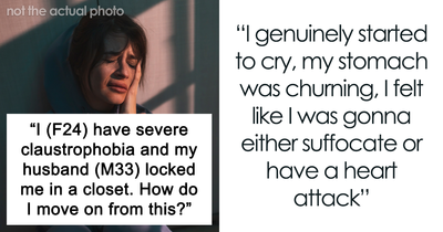 Claustrophobic Woman Left In Tears And Puking After Husband’s Prank Goes Too Far