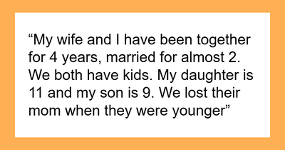 Wife Demands Husband Relocate His Children For Hers, He Starts Planning A Divorce Instead