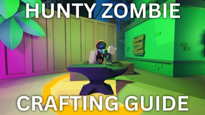 Complete Hunty Zombie Crafting Guide