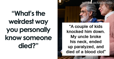 “He Landed On His Dog”: 66 Ways People Died That Are Almost Hard To Believe