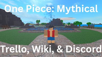One Piece Mythical Trello, Wiki & Discord Link