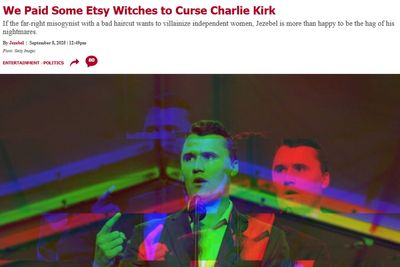 Fury As Left-Wing Site Jezebel Paid 'Etsy Witches' To Curse Charlie Kirk Just 48 Hours Before His Assassination