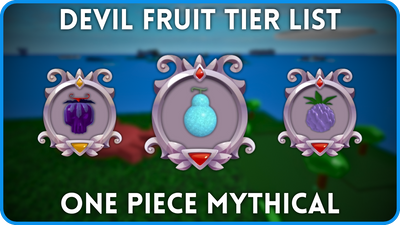 One Piece Mythical Devil Fruit Tier List [Alpha] – Best Fruits Ranked