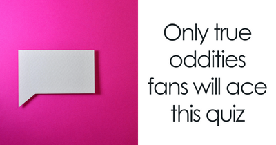 “Think You Know Strange?”: Prove It With This Ultimate Ripley’s-Style Quiz