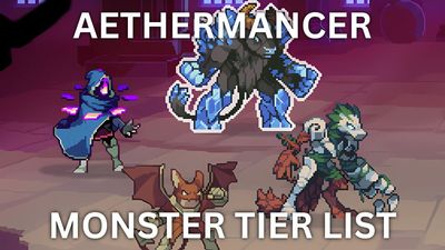 Aethermancer Monsters Tier List – Ultimate Power Ranking
