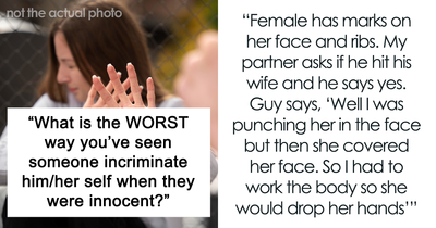 Lawyers & Cops Reveal 25 Times They Saw People Incriminate Themselves In The Most Entertaining Ways