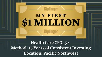 My First $1 Million: Health Care CFO, 52, Pacific Northwest