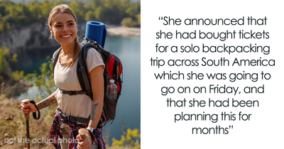 Woman Has Been Planning A Solo Trip For Months But Tells Partner 5 Days Before Leaving, Gets Dumped