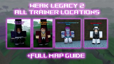 All Trainer Locations in Weak Legacy 2 – Breathing & Demon
