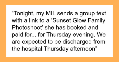 MIL Plans Family Photoshoot Hours After DIL Gets Discharged With Newborn, She Loses It