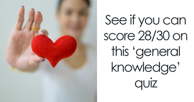 “Are You Smarter Than The Average Person?”: Take This 30-Question Quiz To Find Out