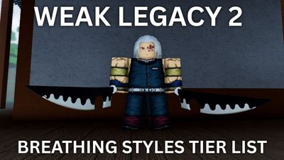 Weak Legacy 2 Breathing Styles Tier List for PvE & PvP [UPD 4.75]