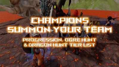 Champions Summon Your Team Tier List – Progression, Ogre & Dragon