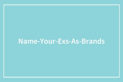 38 Funny And Brutally Honest Brand Comparisons That Folks Used To Sum Up Their Exes