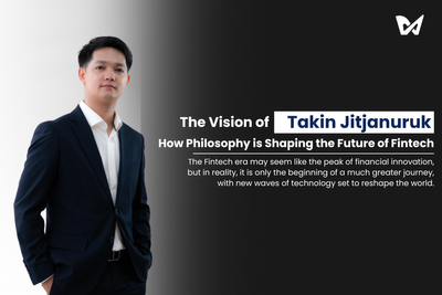 The Vision of Takin Jitjanuruk: How Philosophy is Shaping the Future of Fintech