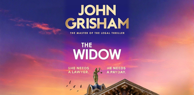 John Grisham’s The Widow: a legal mystery that asks if a sleazy lawyer can ever be seen as a ‘good’ victim