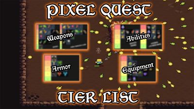 Complete Pixel Quest Tier List [Weapon/Ability/Armor/Equipment]