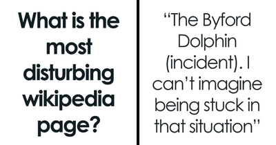 50 Horrifying Wikipedia Pages You Should Read At Your Own Risk