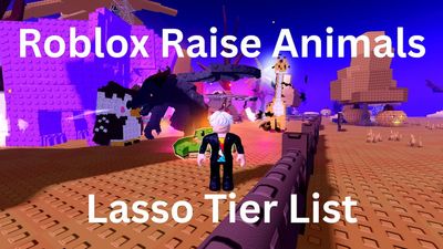 Roblox Raise Animals Lasso Tier List