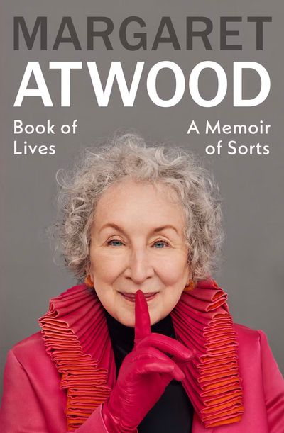 Book of Lives by Margaret Atwood: Fiercely funny tales from a literary mafia don
