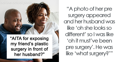 “AITA For Exposing My Friend’s Plastic Surgery In Front Of Her Husband?”