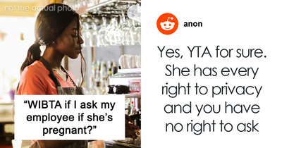 Boss Wonders If He Should Ask Employee If She’s Pregnant: “We Live In A Right To Fire State”
