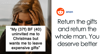 Man Tells GF She Can’t Come To Christmas But Still Expects Her To Drop Off The Gifts She Bought