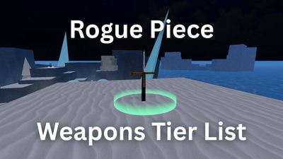 Rogue Piece Weapons Tier List & How To Get