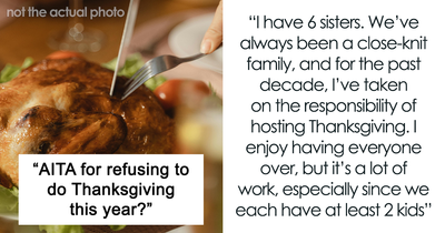 Woman Refuses To Host Thanksgiving For 30 People, Pushy Family Still Tries To Guilt-Trip Her Into It