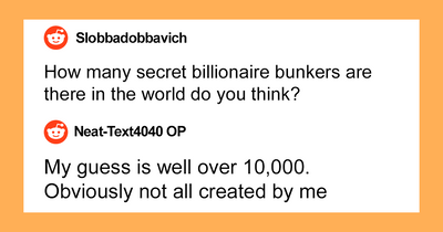 This Person Builds Bunkers For Billionaires, And They Invited The Net To Ask Them Anything