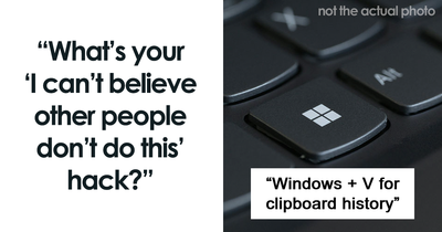 “I Can’t Believe Other People Don’t Do This”: 68 People Share Their Best Life Hacks