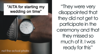Person Starts Their Wedding On Time, It Offends Their Chronically Late Parents Who Miss 75% Of It