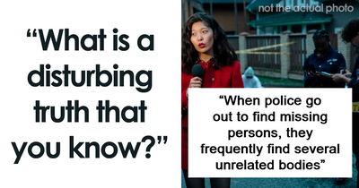 “That’s Horrifying Information”: 69 Disturbing Truths To Keep You Up At 2 AM