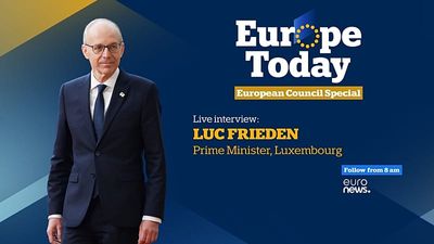 Europe Today: Luxembourg's Prime Minister joins us ahead of European Council meeting