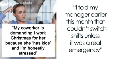 “Stated Like It Was Obvious”: Woman Thinks She’s Entitled To Day Off On Christmas Because Of Kids