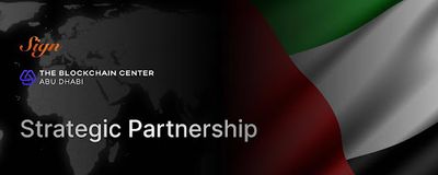 Sign and the Blockchain Centre Abu Dhabi Strike Collaboration to Strengthen Blockchain Infrastructure in Abu Dhabi