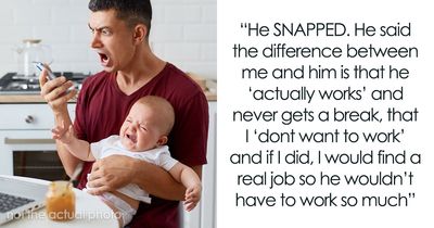 Guy Dumps Chores And Kid On Stay-At-Home-Mom, She Checks Out Of The Marriage When He Calls Her Lazy