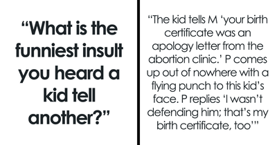 33 Savage Kid Roasts That Prove Children Are Accidentally The Funniest People Alive