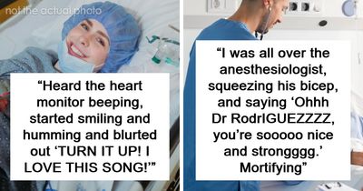84 Wild And Funny Post-Anesthesia Acts That Doctors And Nurses Were Definitely Not Ready For