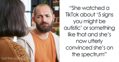 Woman Keeps Excusing Her Behavior With Self-Diagnosed Autism, BF Can’t Take It Anymore