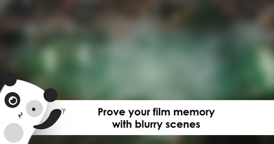 Guess 30 Movies From Their Blurry Scenes: Prove You Have Great Eyesight And Film Knowledge
