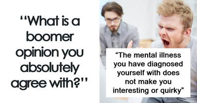 People Are Sharing Their Most “Boomer” Opinions, And These 50 Might Be Universal