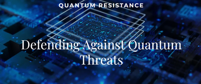 Quantum Resistance LLC on the Future of Digital Security in a World of Emerging Quantum Computing