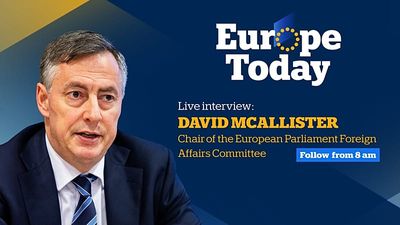 Europe Today: Chair of the EU Parliament Foreign Affairs Committee joins us live