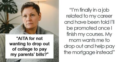 “AITAH For Not Wanting To Drop Out Of College To Pay My Parents’ Bills? Mom Refuses To Work”