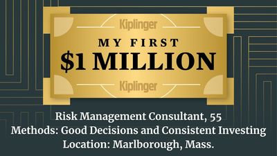 My First $1 Million: Risk Management Consultant, 55, Marlborough, Mass.