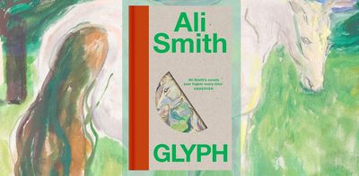 Ali Smith’s Glyph is an exhilarating and excoriating follow-up to Gliff